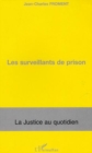 Image for Surveillants de prison.