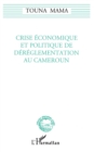 Image for Crise economique et politique de reglementation au cameroun.
