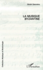 Image for La musique byzantine