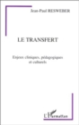 Image for Le Transfert: Enjeux Cliniques, Pedagogiques Et Culturels