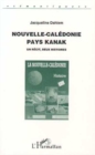 Image for Nouvelle-Caledonie, Pays Kanak: Un Recit, Deux Histoires