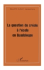 Image for La Question Du Creole a L&#39;ecole En Guadeloupe