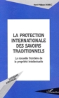 Image for Protection internationale des savoirs traditionnels.