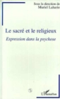 Image for Le sacre et le religieux: Expression dans la psychose