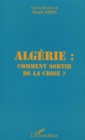 Image for Algerie: comment sortir de lacrise.