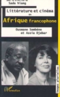 Image for Litterature Et Cinema En Afrique Francophone: Ousmane Sembene Et Assia Djebar