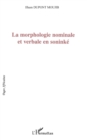 Image for La morphologie nominale et verbale en soninke