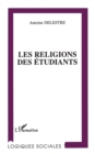 Image for LES RELIGIONS DES ETUDIANTS