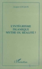 Image for L&#39;integrisme islamique mythe ou realite?