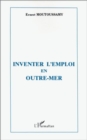 Image for Inventer l&#39;emploi en Outre-Mer