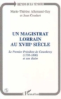 Image for Un magistrat Lorrain au XVIIIe siecle: Le premier president de Coeurderoy (1783-1800) et son diaire