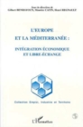 Image for L&#39;Europe et la mediterranee: integration economique et libre-echange