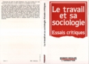Image for Le travail et sa sociologie