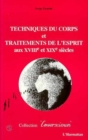 Image for Techniques du corps et traitements de l&#39;.