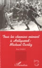 Image for Tous les chemins menent a Hollywood: Michael Curtiz