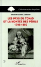 Image for Les pays du Tchad et la montee des perils: 1795-1850