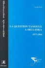 Image for La question tamoule a Sri Lanka 1977-1994