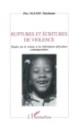 Image for Ruptures et Ecritures de Violence: Etudes sur le roman et les litteratures africaines ontemporaines