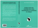 Image for Interactions Des Systemes Educatifs Traditionnels Et Modernes En Afrique