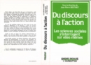 Image for Du Discours a L&#39;action: Les Sciences Sociales S&#39;interrogent Sur Elles-Memes