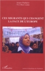 Image for Ces migrants qui changent la face de l&#39;europe.