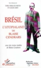 Image for Bresil l&#39;Utopialand de Blaise Cendrars: Avec des textes inedits de Blaise Cendrars