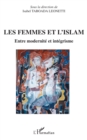 Image for Femmes et l&#39;islam entre modernite et in.