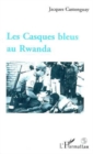 Image for Les Casques Bleus au Rwanda