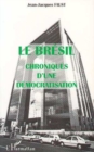 Image for Le Bresil Chroniques d&#39;une Democratisation