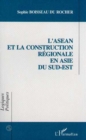 Image for L&#39;asean et la Construction Regionale en Asie du Sud-Est