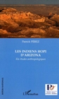 Image for Les Indiens Hopi d&#39;Arizona: Six etudes anthropologiques