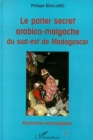 Image for Le Parler Secret Arabico-Malgache Du Sud-Est De Madagascar