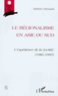 Image for Le Regionalisme en Asie du Sud: L&#39;experience de la SAARC (1985-1997)