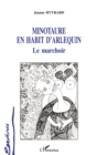 Image for Minotaure en Habit d&#39;arlequin: Le marchoir