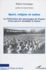 Image for Sport, religion et nation: La Federation des patronages de France d&#39;une guerre mondiale a l&#39;autre