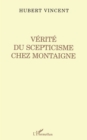 Image for Verite du scepticisme chez montaigne.