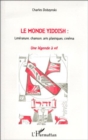 Image for Le Monde Yiddish: Litterature, chanson, arts plastiques, cinema - Une legende a vif