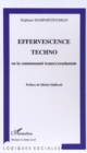 Image for Effervescence techno ou la communaute tr.