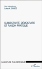 Image for Subjectivite, democratie et raison prati.