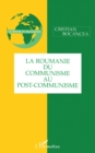 Image for Roumanie du communisme au post-communism.