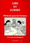 Image for Lire et ecrire. methode pour les femmes.