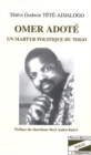 Image for Omer Adote un martyr politique du Togo