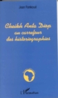 Image for Cheikh anta diop: au carrefourdes histo.