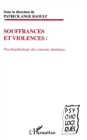 Image for SOUFFRANCES ET VIOLENCES : PSYCHOPATHOLOGIE DES CONTEXTES FAMILIAUX