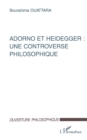 Image for ADORNO ET HEIDEGGER : UNE CONTROVERSE PHILOSOPHIQUE