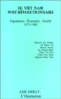 Image for Le Vietnam post-revolutionnaire: Population, economie, societe, 1975-1985