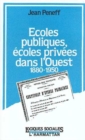 Image for Ecoles publiques, ecoles privees dans l&#39;Ouest, 1880-1950