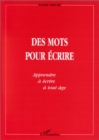 Image for Des mots pour ecrire.