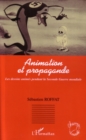 Image for Animation et propagande.