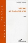 Image for Safari au paradis noir.